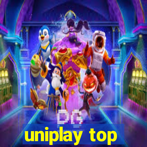 uniplay top